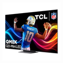 TCL QM8K Series / 4K HDR / 144Hz / QD-Mini LED Smart TV - Open Box (1 Year Warranty)
